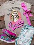 Raised on Dolly Tee